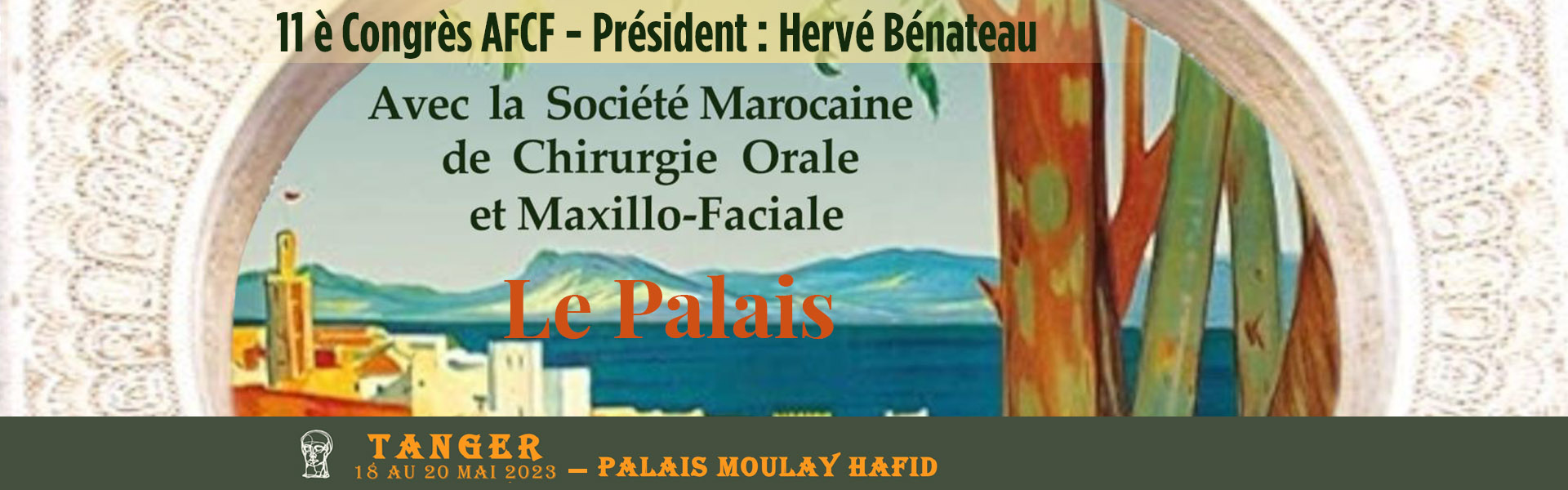 Le palais. Association Française des Chirurgiens de la Face à Tanger