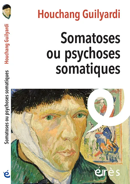 Somatoses ou psychoses somatiques - Édition 2025
