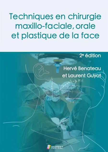 Techniques en chirurgie maxillo-faciale, orale et plastique de la face